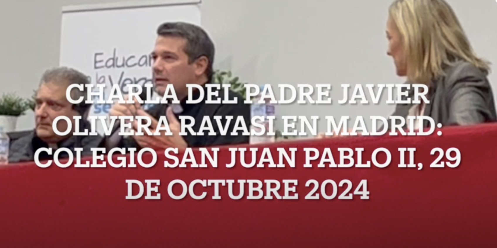 “Buscar la verdad: el mayor heroísmo de nuestros días”. Conferencia para Fundación Educatio Servanda